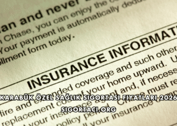Karabük Özel Sağlık Sigortası Fiyatları 2026