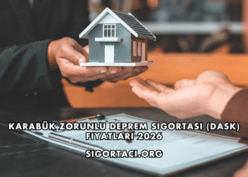 Karabük Zorunlu Deprem Sigortası (DASK) Fiyatları 2026