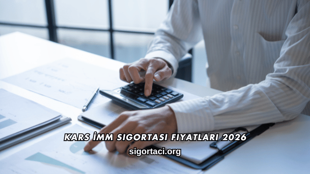 Kars İMM Sigortası Fiyatları 2026