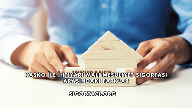 Kasko İle İhtiyari Mali Mesuliyet Sigortası Arasındaki Farklar