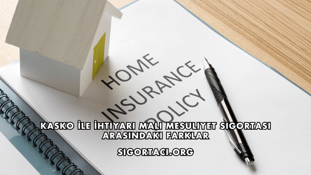 Kasko İle İhtiyari Mali Mesuliyet Sigortası Arasındaki Farklar