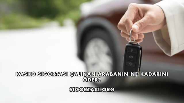 Kasko Sigortası Çalınan Arabanın Ne Kadarını Öder?