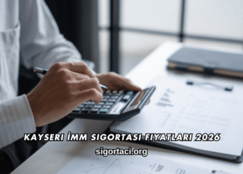 Kayseri İMM Sigortası Fiyatları 2026