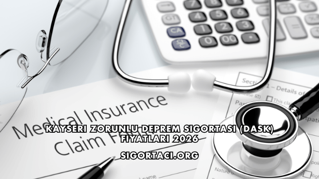 Kayseri Zorunlu Deprem Sigortası (DASK) Fiyatları 2026