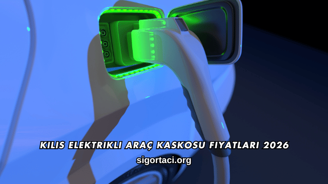 Kilis Elektrikli Araç Kaskosu Fiyatları 2026