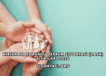 Kırıkkale Zorunlu Deprem Sigortası (DASK) Fiyatları 2026
