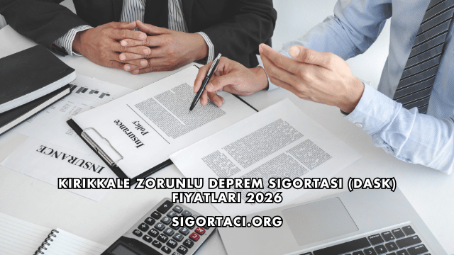 Kırıkkale Zorunlu Deprem Sigortası (DASK) Fiyatları 2026