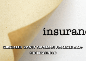 Kırklareli Konut Sigortası Fiyatları 2026