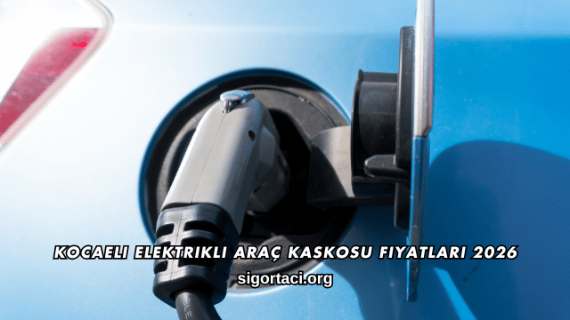 Kocaeli Elektrikli Araç Kaskosu Fiyatları 2026
