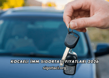 Kocaeli İMM Sigortası Fiyatları 2026