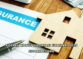 Kocaeli Konut Sigortası Fiyatları 2026