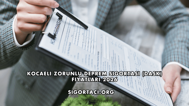 Kocaeli Zorunlu Deprem Sigortası (DASK) Fiyatları 2026