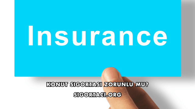 Konut Sigortası Zorunlu mu?