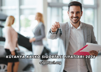 Kütahya Kasko Sigortası Fiyatları 2026