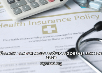 Kütahya Tamamlayıcı Sağlık Sigortası Fiyatları 2026