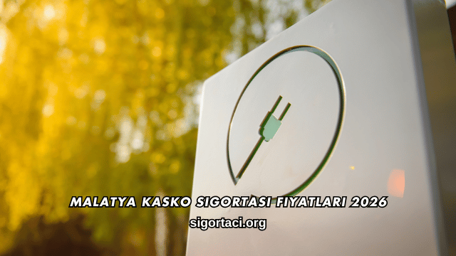 Malatya Kasko Sigortası Fiyatları 2026