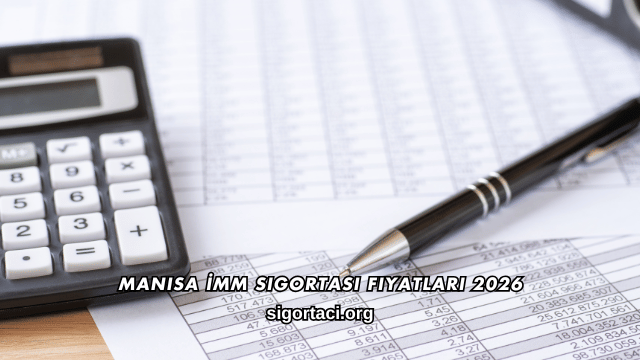 Manisa İMM Sigortası Fiyatları 2026