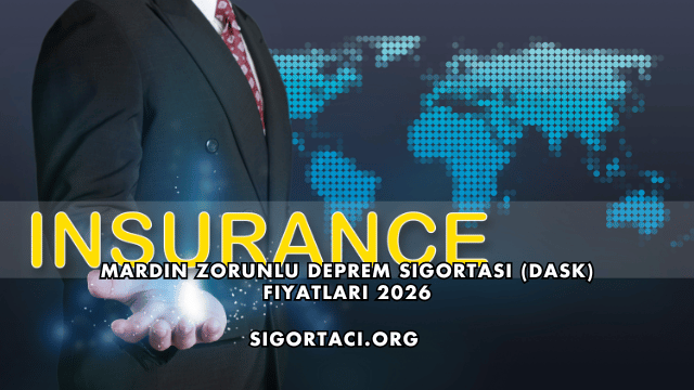 Mardin Zorunlu Deprem Sigortası (DASK) Fiyatları 2026