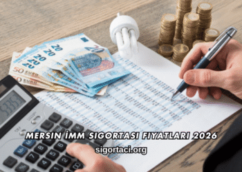 Mersin İMM Sigortası Fiyatları 2026