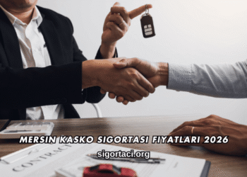 Mersin Kasko Sigortası Fiyatları 2026