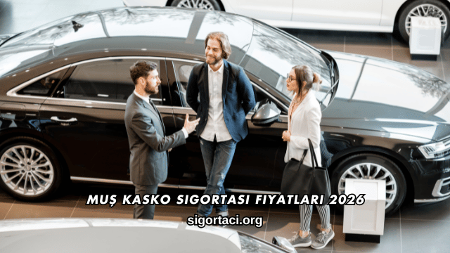 Muş Kasko Sigortası Fiyatları 2026