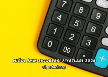 Niğde İMM Sigortası Fiyatları 2026