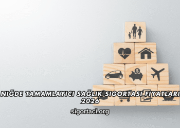 Niğde Tamamlayıcı Sağlık Sigortası Fiyatları 2026