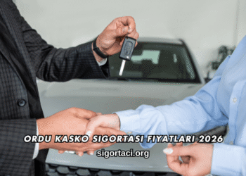 Ordu Kasko Sigortası Fiyatları 2026