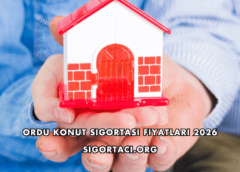 Ordu Konut Sigortası Fiyatları 2026