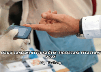 Ordu Tamamlayıcı Sağlık Sigortası Fiyatları 2026