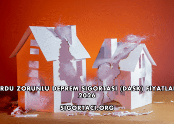Ordu Zorunlu Deprem Sigortası (DASK) Fiyatları 2026