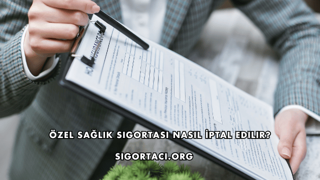 Özel Sağlık Sigortası Nasıl İptal Edilir?