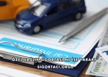 Özel Sağlık Sigortası Ne İşe Yarar?