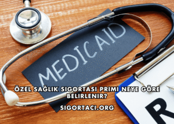 Özel Sağlık Sigortası Primi Neye Göre Belirlenir?