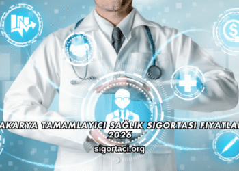 Sakarya Tamamlayıcı Sağlık Sigortası Fiyatları 2026