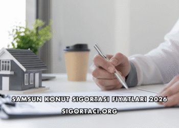 Samsun Konut Sigortası Fiyatları 2026