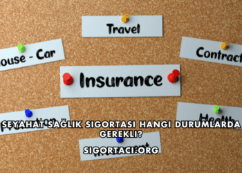 Seyahat Sağlık Sigortası Hangi Durumlarda Gerekli?