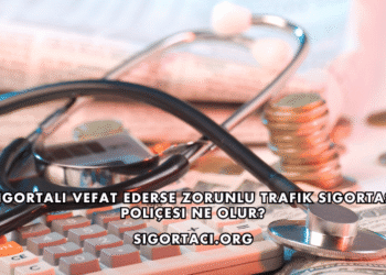 Sigortalı Vefat Ederse Zorunlu Trafik Sigortası Poliçesi Ne Olur?