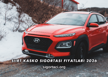 Siirt Kasko Sigortası Fiyatları 2026