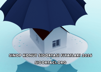 Sinop Konut Sigortası Fiyatları 2026