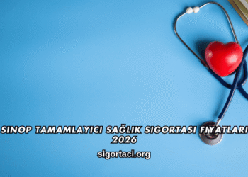 Sinop Tamamlayıcı Sağlık Sigortası Fiyatları 2026