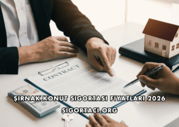 Şırnak Konut Sigortası Fiyatları 2026