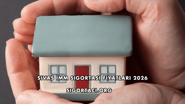 Sivas İMM Sigortası Fiyatları 2026