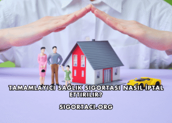 Tamamlayıcı Sağlık Sigortası Nasıl İptal Ettirilir?