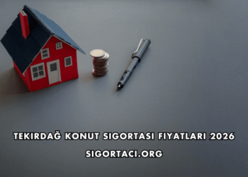 Tekirdağ Konut Sigortası Fiyatları 2026