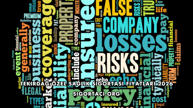 Tekirdağ Özel Sağlık Sigortası Fiyatları 2026