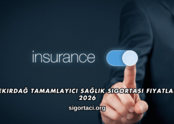 Tekirdağ Tamamlayıcı Sağlık Sigortası Fiyatları 2026