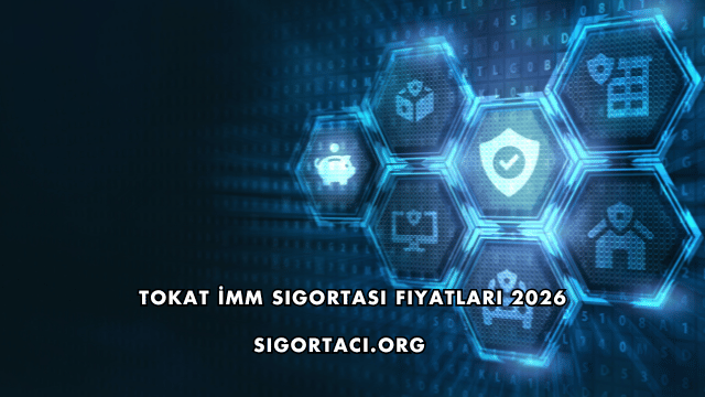 Tokat İMM Sigortası Fiyatları 2026