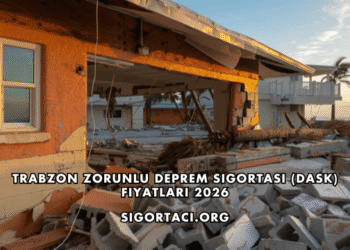 Trabzon Zorunlu Deprem Sigortası (DASK) Fiyatları 2026