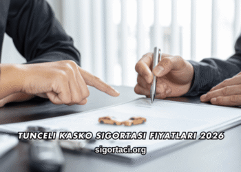Tunceli Kasko Sigortası Fiyatları 2026